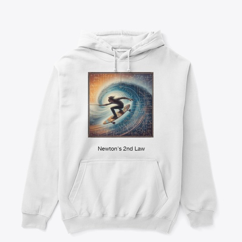 Netwon's 2nd Law Of Thermodynamics White T-Shirt Front