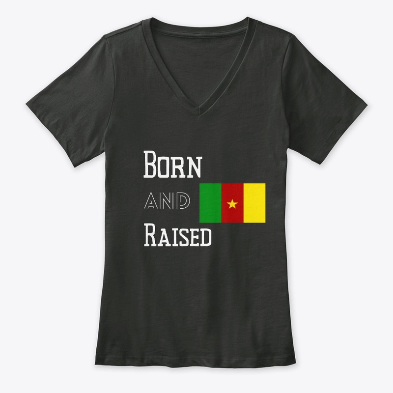 Born and raised - Cameroon