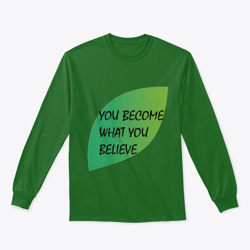 You Become What You Believe