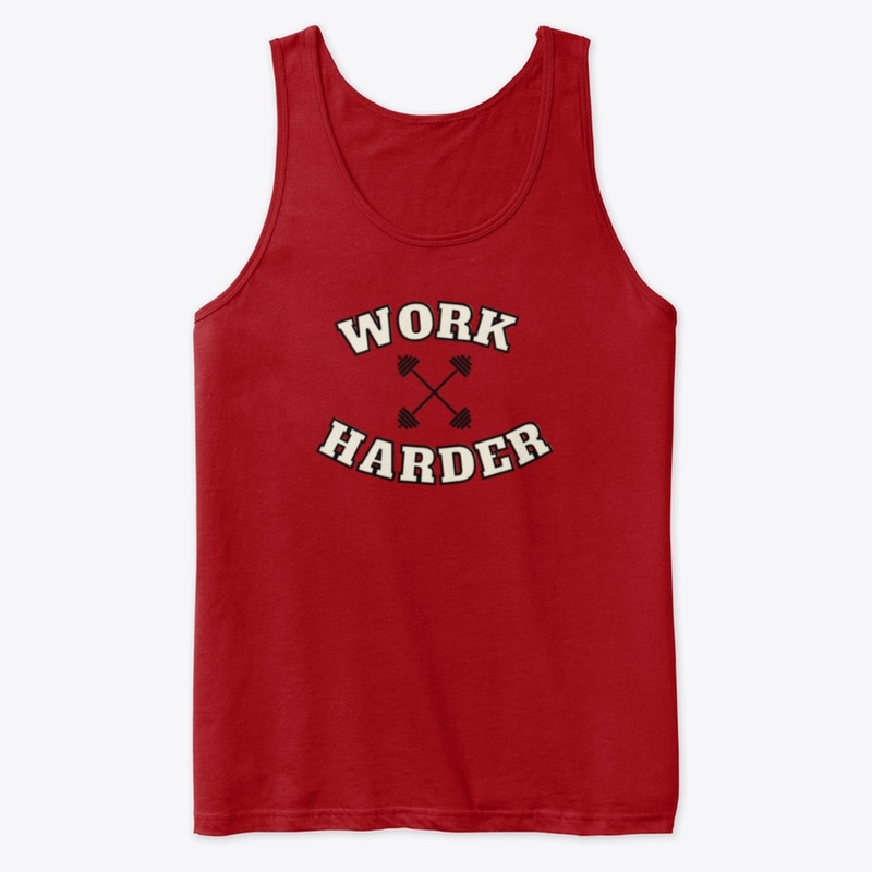 WORK HARDER SIGNATURE TANK