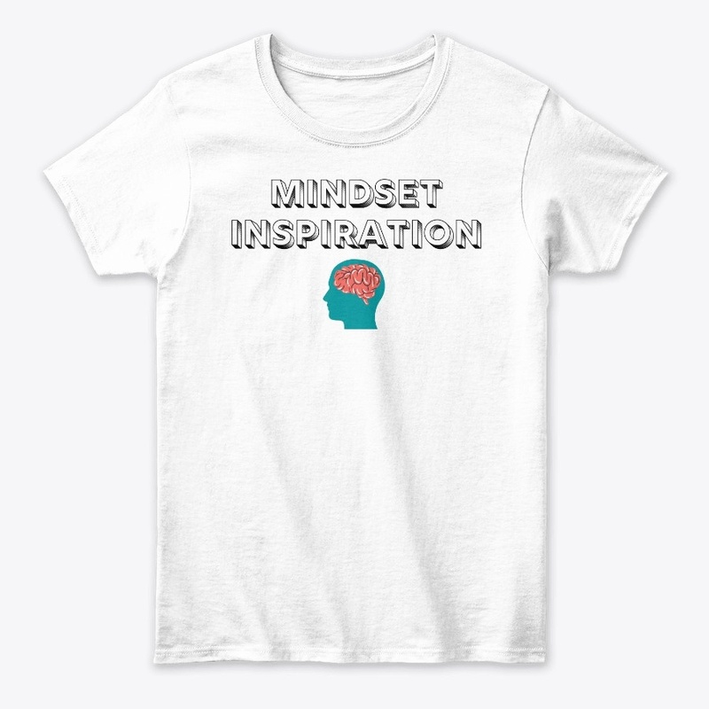 Mindset Inspiration Shirts White