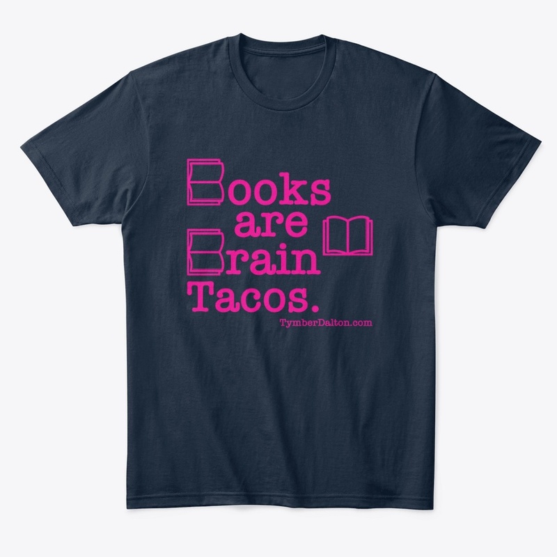 Books are Brain Tacos. (Pink)