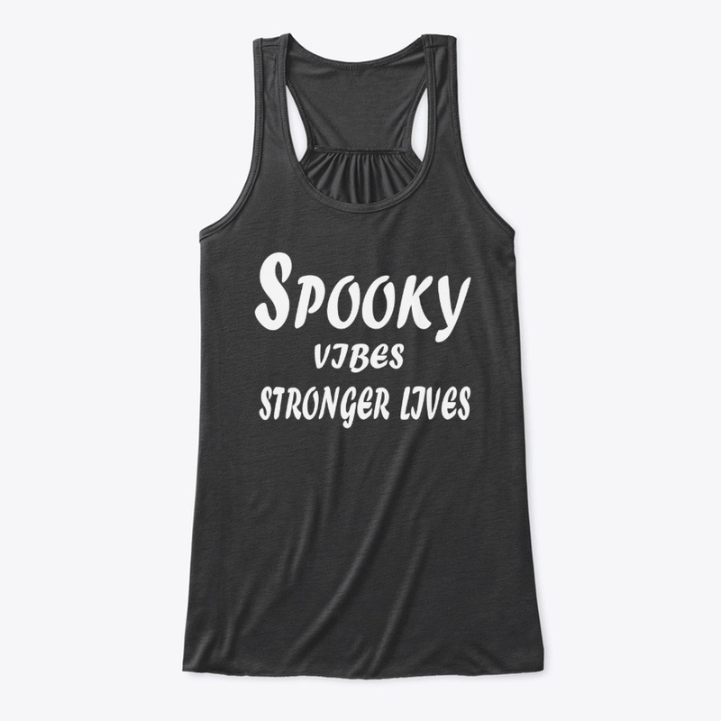 Spooky Vibes, Stronger Lives