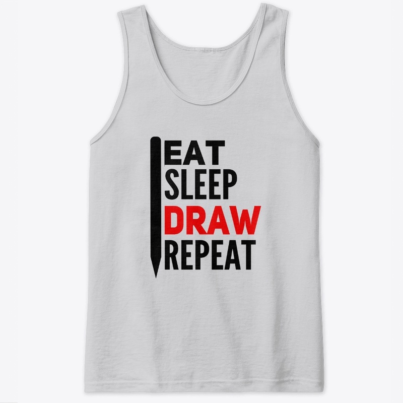 Eat Sleep DRAW Repeat ! Tees for Artists