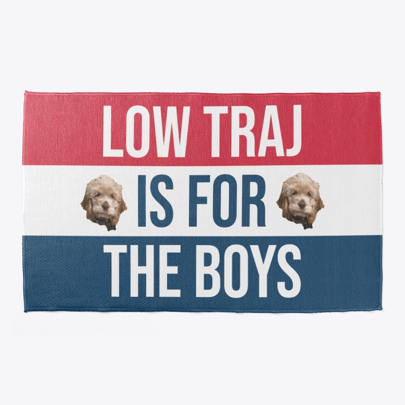 Low Traj is for the Boys