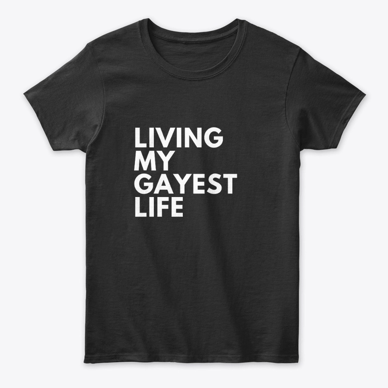 Living My Gayest Life 