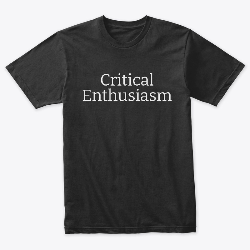 Critical Enthusiasm
