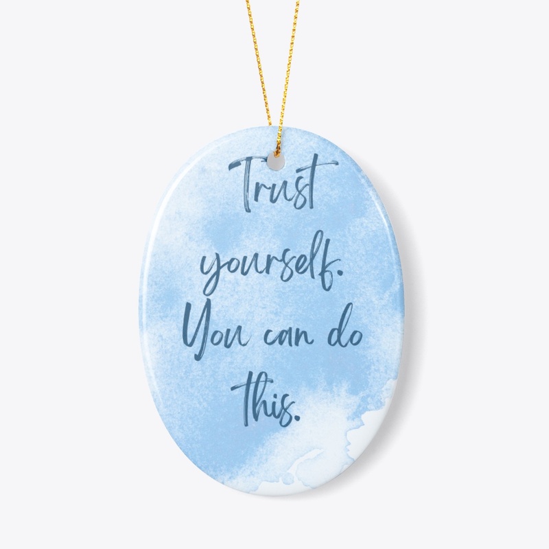 trust yourself