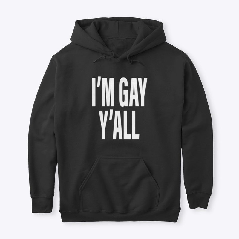 I'm Gay Y'all