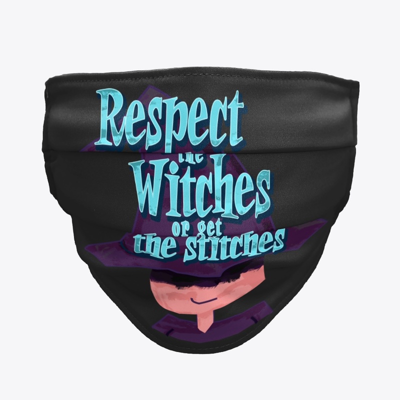 Respect the Witches or get the stitches