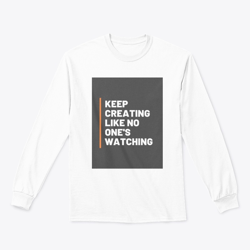 KEEP CREATING