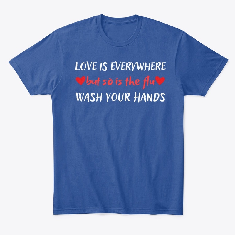 Love Is Everywhere So Is The Flu