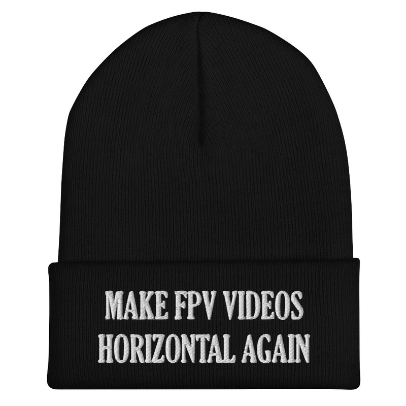 Make FPV Videos Horizontal Again Beanie