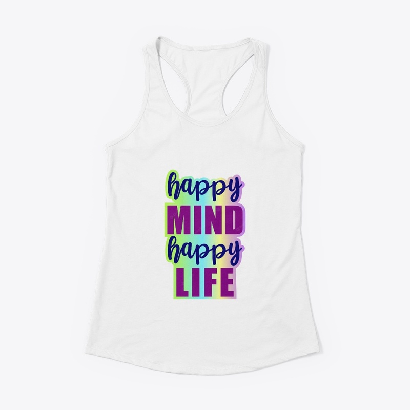 Happy Mind happy Life 