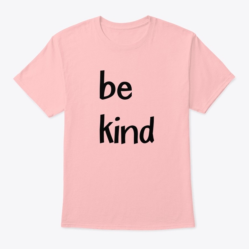 Be kind.