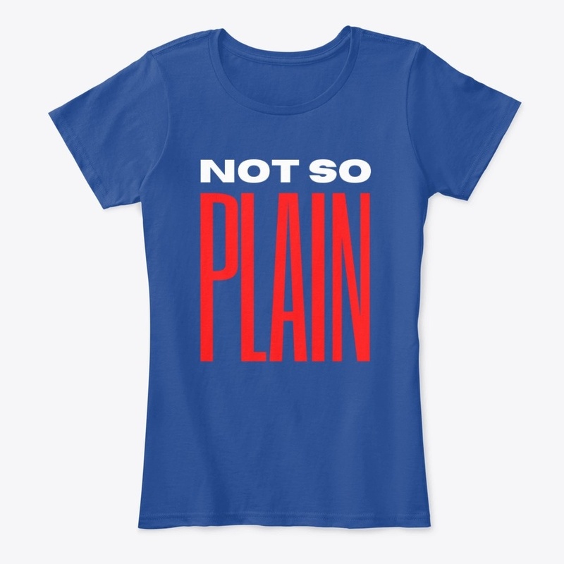 NOT SO PLAIN