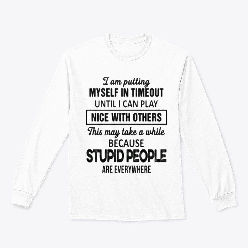 I am putting myself in timeout shirt