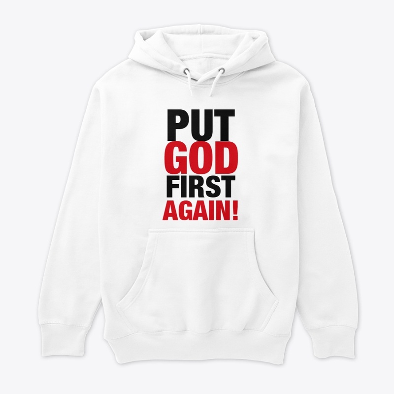PUT GOD FIRST AGAIN
