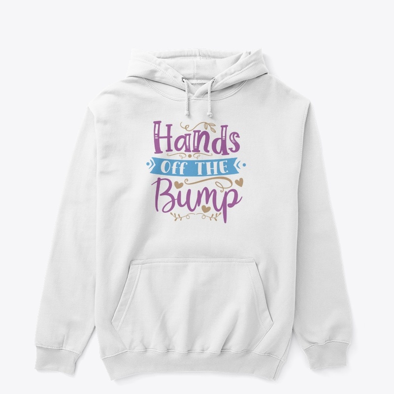 Hands Off The Bump Graphic Funny T-Shirt