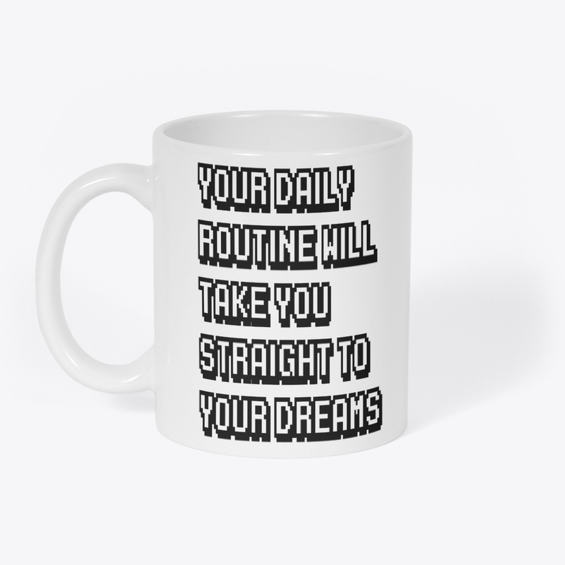 Your Daily Routine