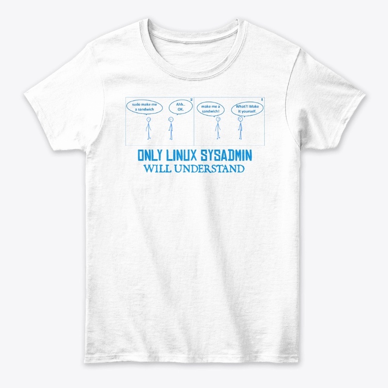 SUDO SYSADMIN JOKE LINUX TSHIRT