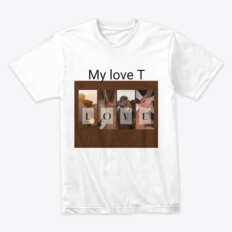 My love T shirt 