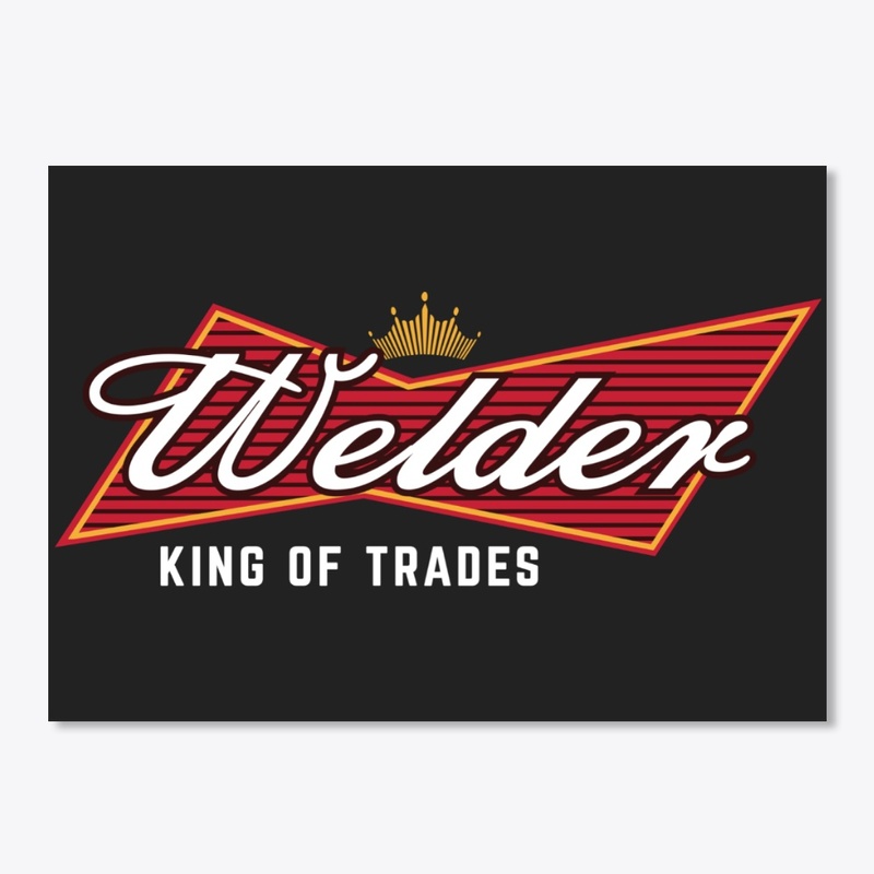 Welder - King Of Trades
