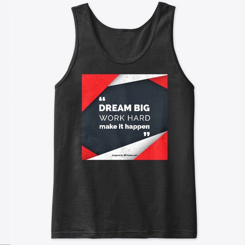 DREAM BIG