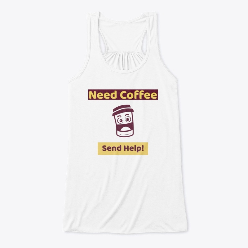 Need Coffee, Send Help!