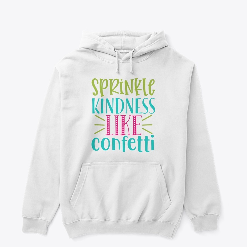 Sprinkle Kindness Like Confetti 🎉