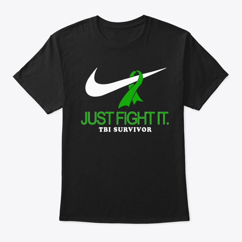 Just Fight It - TBI SURVIVOR