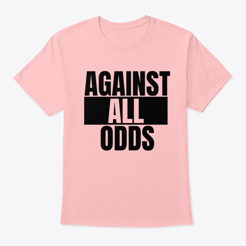 AGAINST ALL ODDS