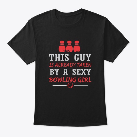 Funny Bowling Tees For Bowlers Gift Bowl Black T-Shirt Front