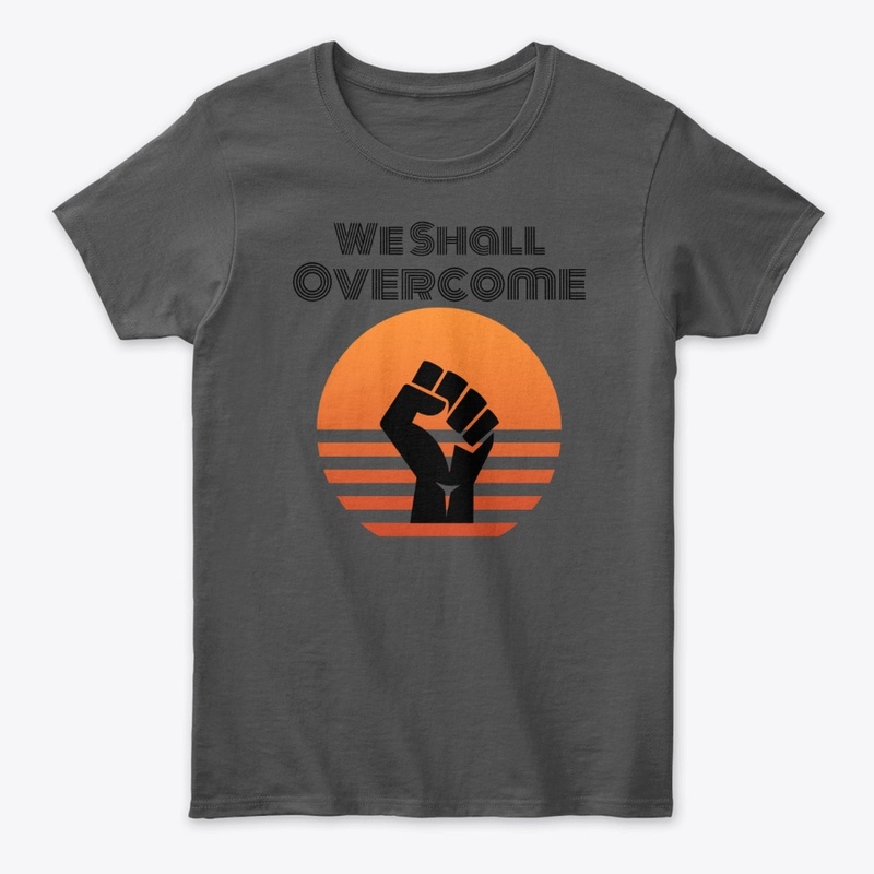 We Shall Overcome BLM