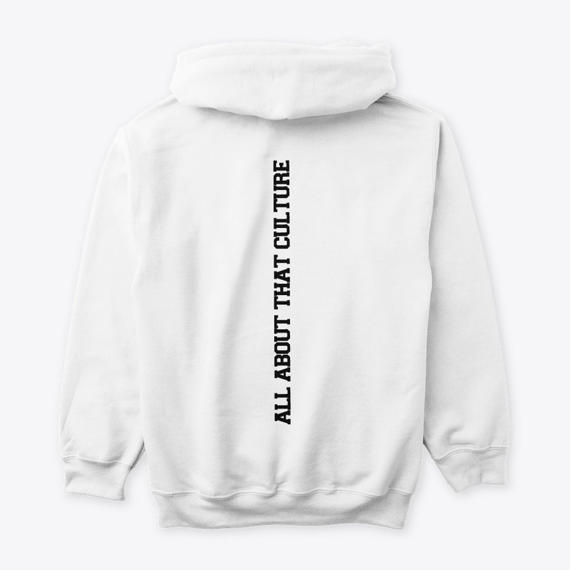 Original All About That Culture Hoodie