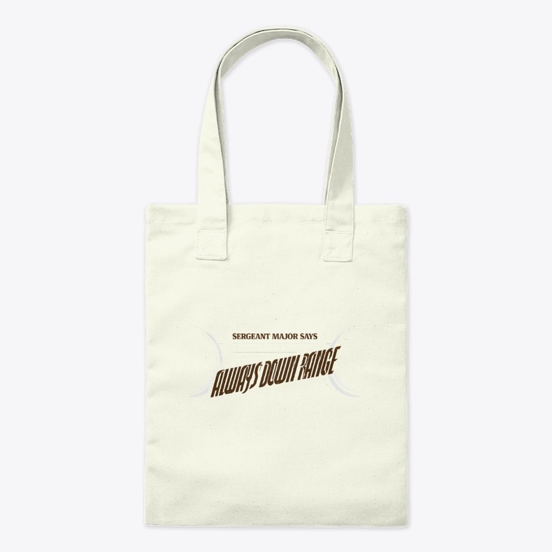 Always Down Range March 2026 - Tote Bag