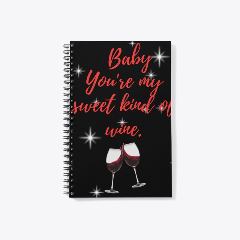 Baby You're My Sweet Kind Of Wine