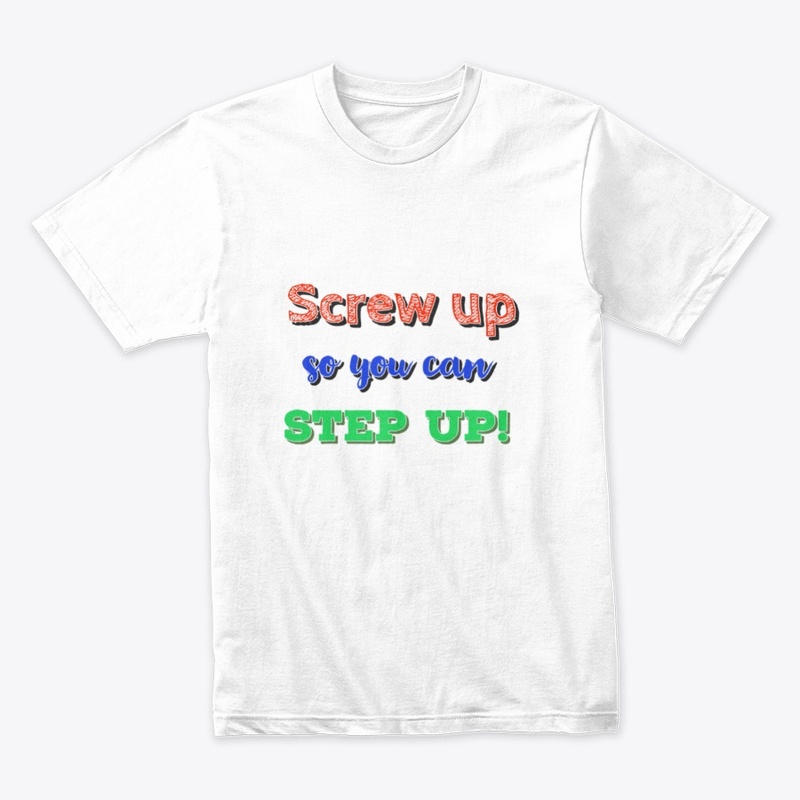 Screw up to step up