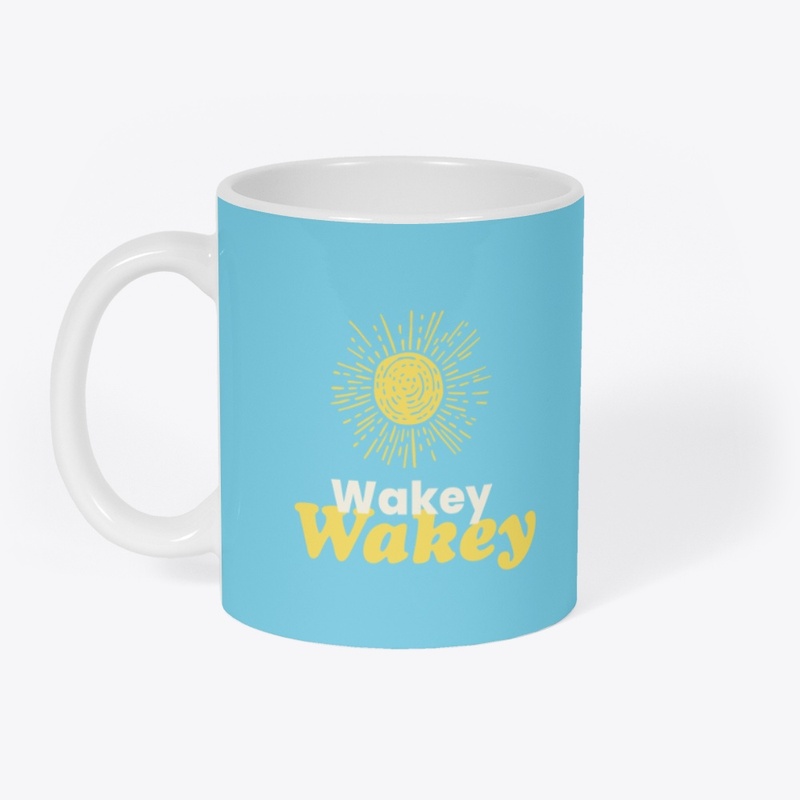 Wakey Wakey!!!