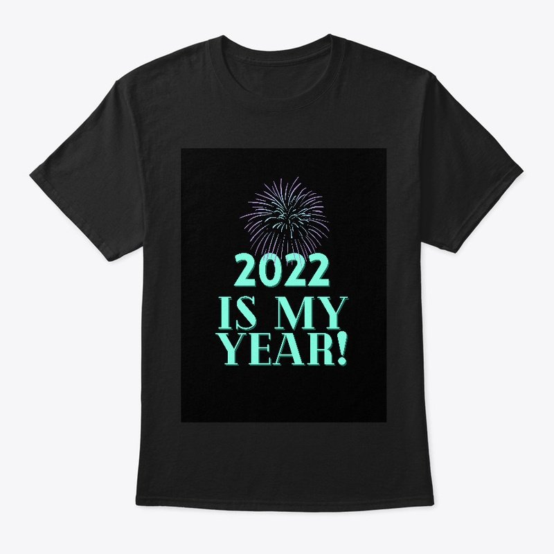 2022 Is My Year! (Black Version)