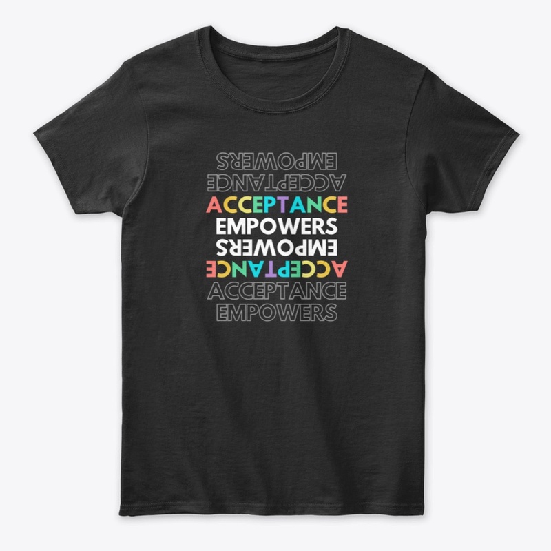 Acceptance Empowers