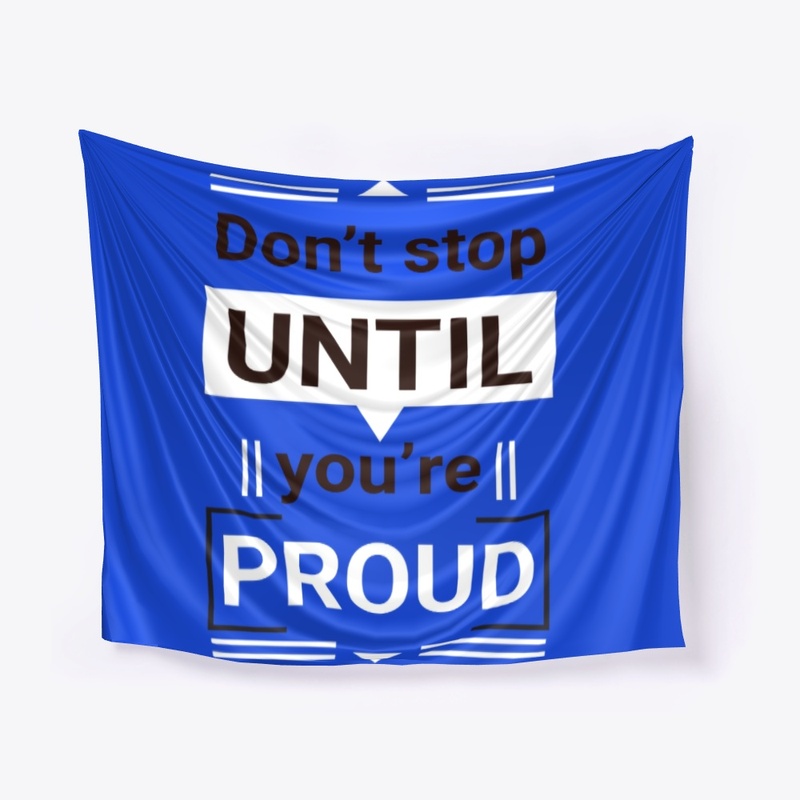 Don't Stop until You're PROUD