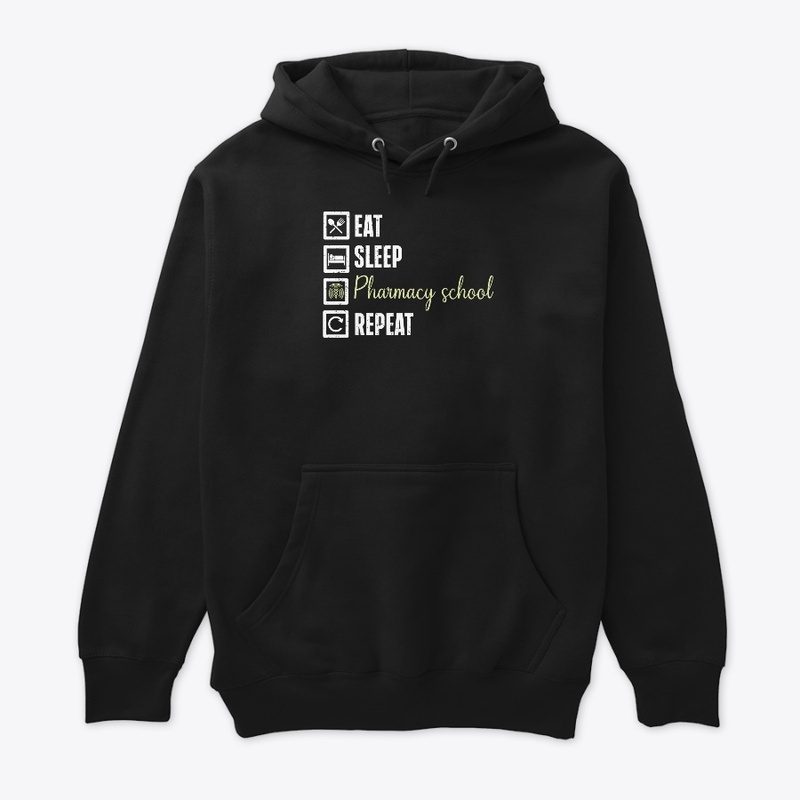  Eat Sleep Pharmacy School Repeat 