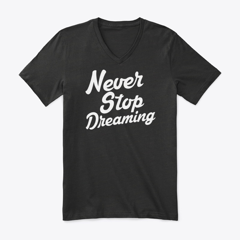 never stop dreaming - saying - sarcasm