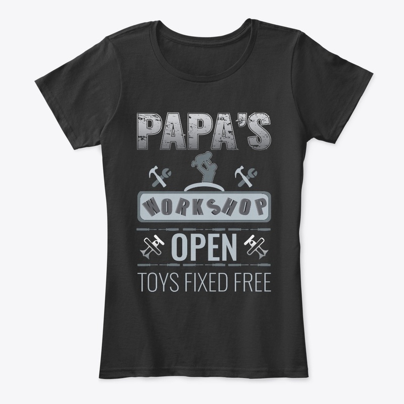 PAPA WORKSHOP OPEN/FUNNY PAPA T-SHIRT