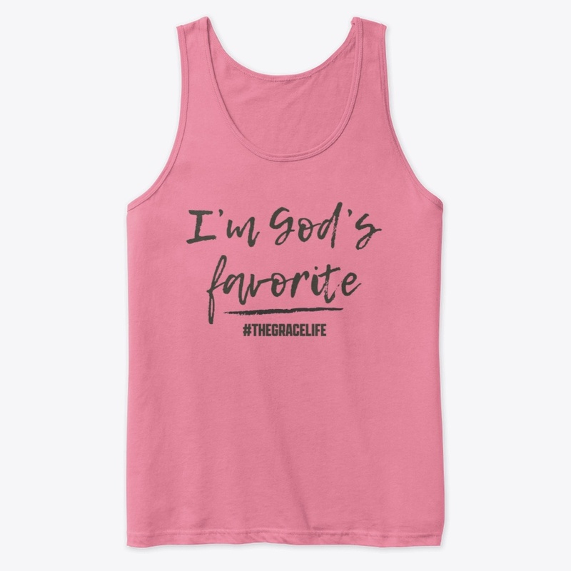 I'm God's Favorite (gray)