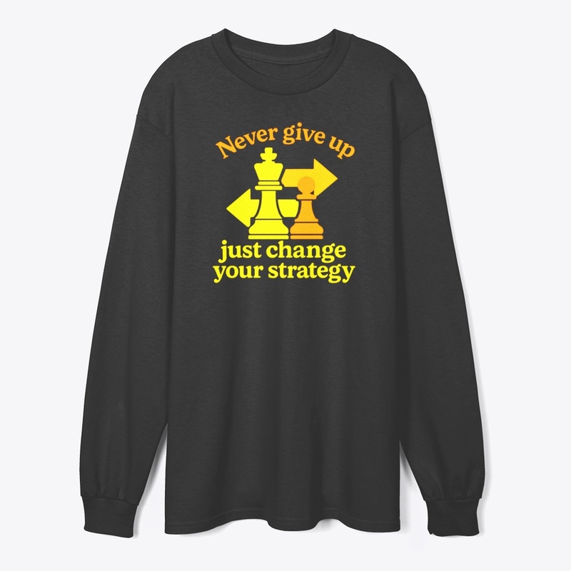 Never Give Up Strategy