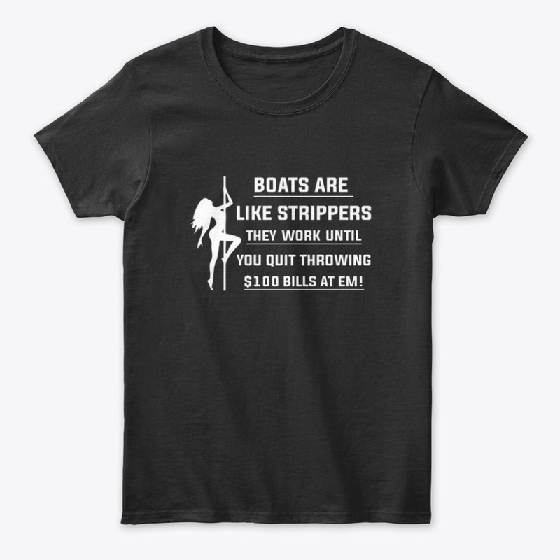  Boats are like strippers