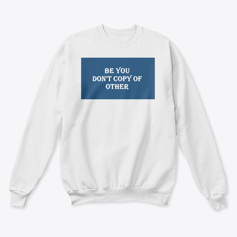 Be You Don't Copy Of Other