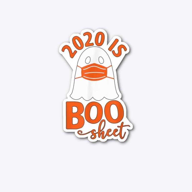 2020 Is Boo Sheet T-Shirt